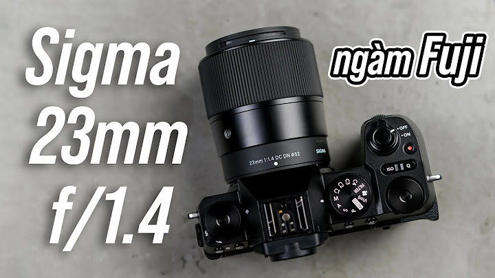 Lens fujifilm 23mm f1.4 đánh giá năm 2024