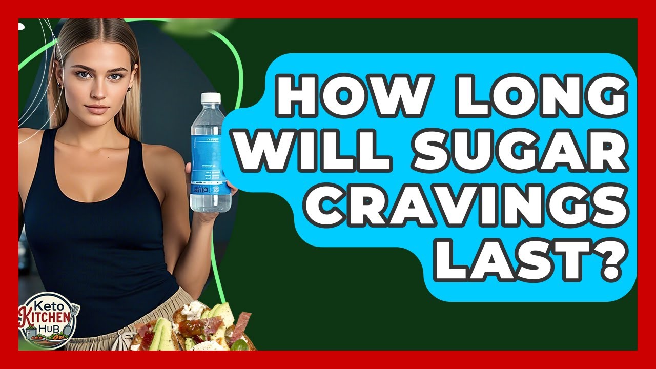 How Long Will Sugar Cravings Last? - Keto Kitchen HQ