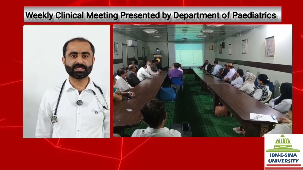 Weekly Clinical Meeting Presented by Department of Paediatrics.