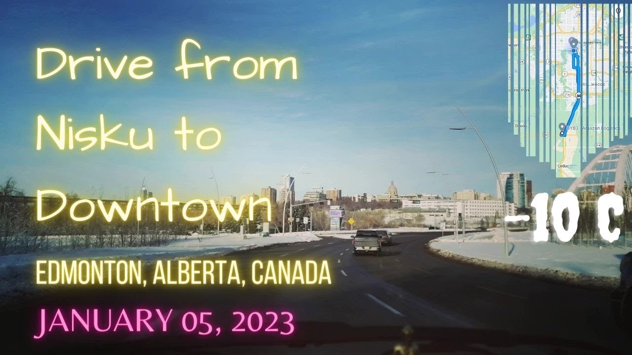 Thursday Afternoon drive from Nisku to Downtown Edmonton, Alberta