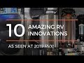 Ten Amazing RV Innovations That Could Change the Way You Travel - As Seen at RVX 2019!