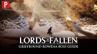 Lords of the Fallen - How to Defeat the Griefbound Rowena Boss