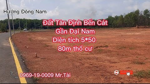 #28 Đất Tân Định Bến Cát. Diện tích 5*50  có 80m thổ cư. Đượng nhựa đầy đủ.