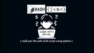Read JSON File From Bash Script | Bash | JSON | Python