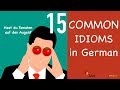 15 Common idioms in German | 15 Redewendungen auf Deutsch | Sprechen | Learn German