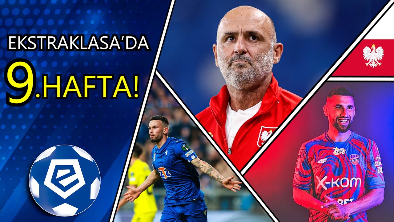 Polonya Ekstraklasa'da 9.Hafta Değerlendirmesi! Polonya Milli Takımı