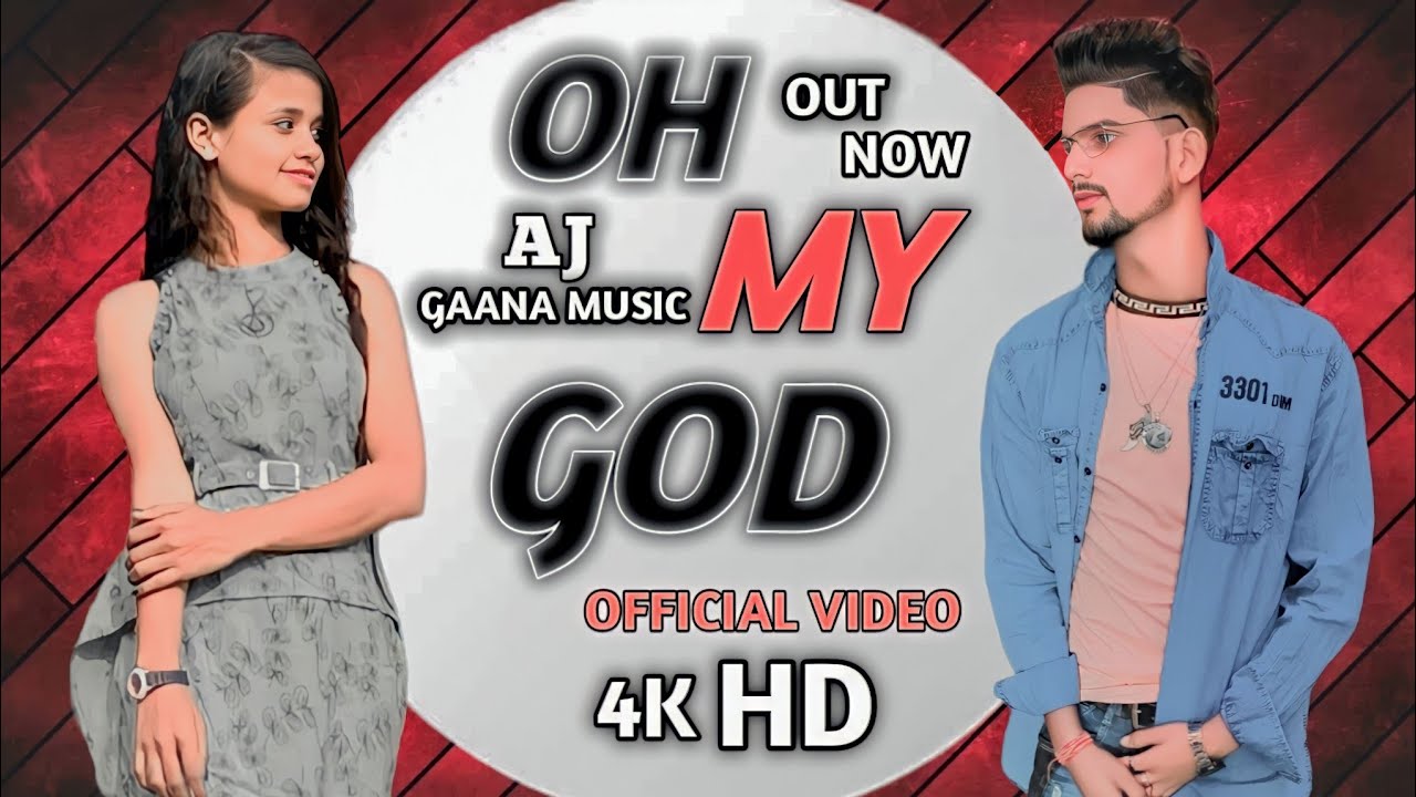 AJ|OH MY GOD|{OFFICIAL VIDEO}| AJ & DIPALI| SONG BOLLYWOOD SONG| #new # ...