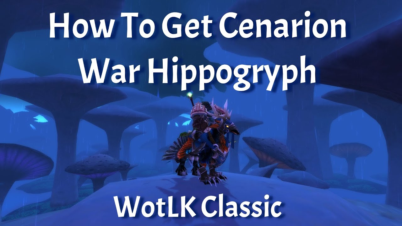 How to get cenarion war hippogryph wotlk classic youtube