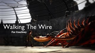 Walking The Wire | How To Train Your Dragon