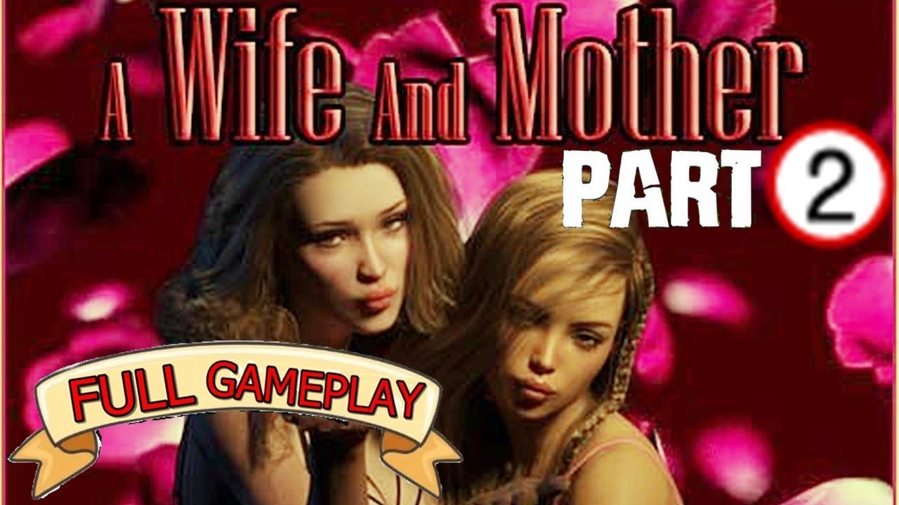 A wife and a mother part 2