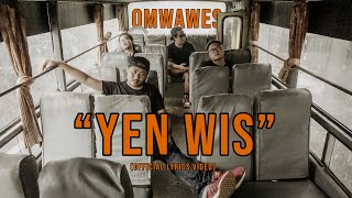 OMWAWES - YEN WIS (Official Lyric Video) chords