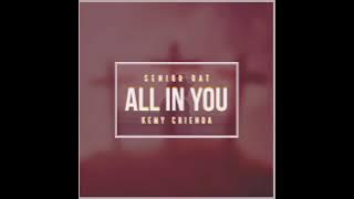 Senior Oats - All in You ft Kemy Chienda