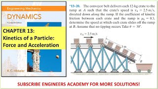 13-20 | Kinetics of a Particle | Chapter 13: Hibbeler Dynamics 14th ed |  Engineers Academy