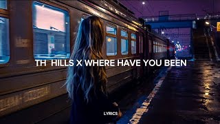 The Hills x Where Have You Been (sped up/tiktok version) (Lyrics) Resimi