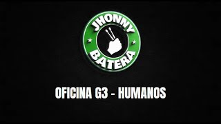 OFICINA G3 - ATÉ QUANDO - humanos ( DRUMLESS )