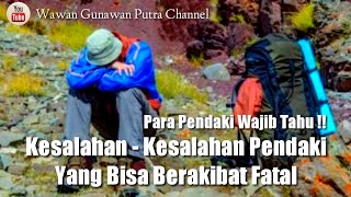 Kesalahan Para Pendaki Pemula pada Saat Mendaki Gunung