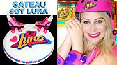 Gateau Soy Luna Facile Youtube