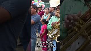 Escuchen La Banda Santiago Apostol desde la fiesta Patronal de Acatitla, Chicontepec Ver.