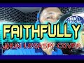 FAITHFULLY   JHUN LEGASPI COVER