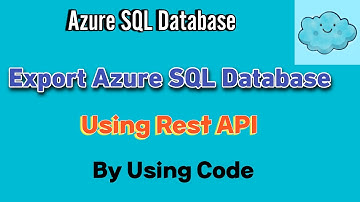 Export Azure SQL Database using REST API | Using Python Code | Bacpac Generation