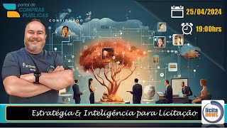 LIVE ESPECIAL - Estratpegia & Inteligência para Licitação Pública - 30 Minutos Licitação