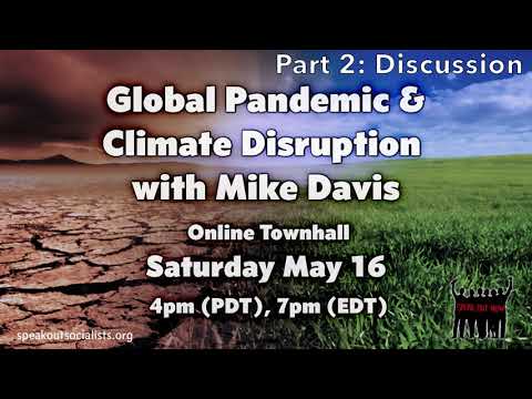 COVID-19: Global Pandemic & Climate Disruption With Mike Davis (part 2)