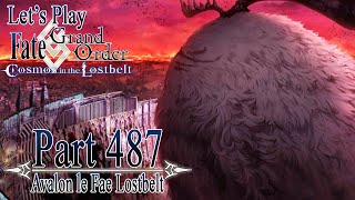Let&#39;s Play Fate / Grand Order - Part 487 [Avalon le Fae Lostbelt]