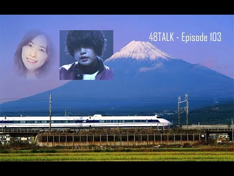 48Talk Episode 103: Jurina hiatus, AKB48 53rd single, Techi returns, STU48 incident, The big picture