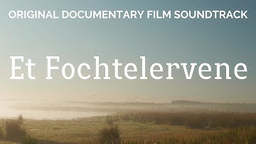Et Fochtelervene (Original Documentary Film Soundtrack)