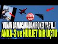 sirtaki subayı damacanadan roket yaparak gemiyi karşıladı-ANKA-3 ve HÜRJET BERABER YANYANA UÇTU