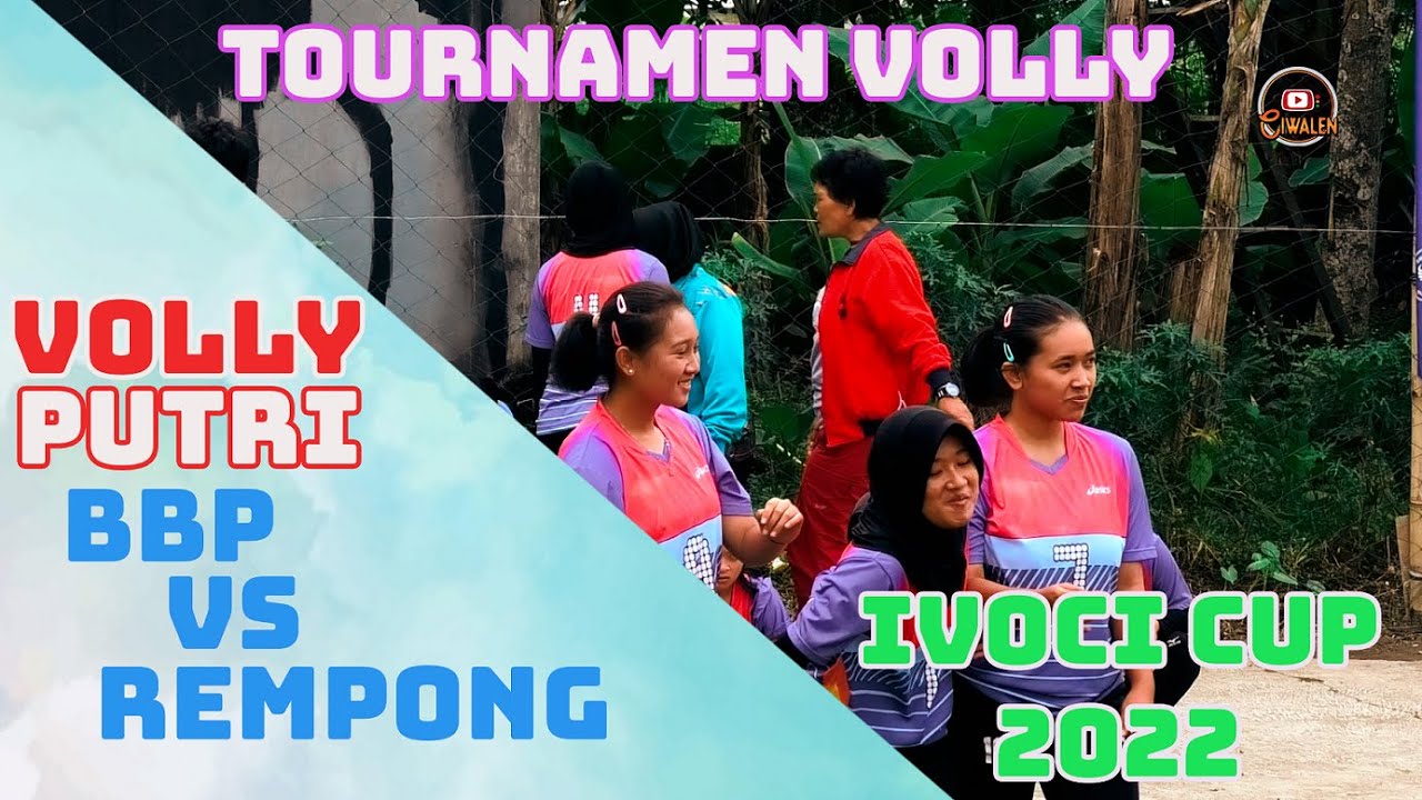 Volly Putri BBP Vs REMPONG Ivoci Cup 2022