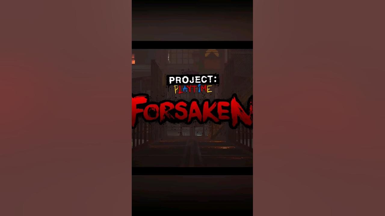 Project Playtime Phase 3: Forsaken - Official Launch Trailer new