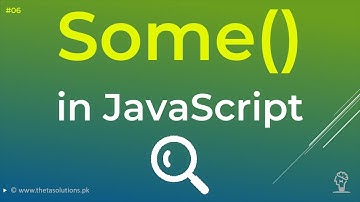 006 JS Concepts - How to use Some in JavaScript? - Theta Trainings