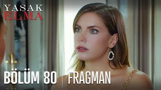 Yasak Elma 80. Bölüm Fragmanı