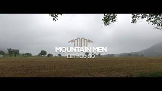 Video thumbnail of "Mountain Men ( Mister Mat & Barefoot iano )- Let You Go -  (clip officiel )"