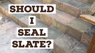 Why Seal Slate Tile & What To Seal Slate Tile With