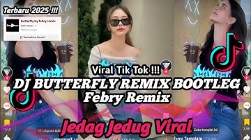 Thumbnail of DJ BUTTERFLY REMIX BOOTLEG FEBRY REMIX || DJ AYaIYA BUTTERFLY VIRAL TIK TOK TERBARU 2025