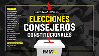 Especial: Elecciones Consejeros Constitucionales