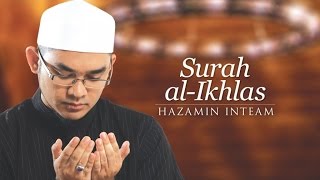 Hazamin Inteam - Surah Al-Ikhlas