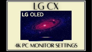 4K HDMI 2.1 PC Monitor Settings for the LG CX!