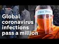 Half the world is in virus lockdown - 1 million infected - what next?