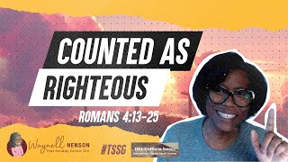 Romans 4:13-25 Bible Study | Counted as Righteous | 05.12.24 | International | #SundaySchool