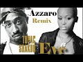 2Pac remix  feat eve - Butterflies 2022 (Azzaro Remix)