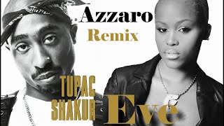 2Pac remix  feat eve - Butterflies 2022 (Azzaro Remix)
