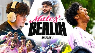 ON DÉBARQUE À BERLIN ! - Mates in Berlin #1