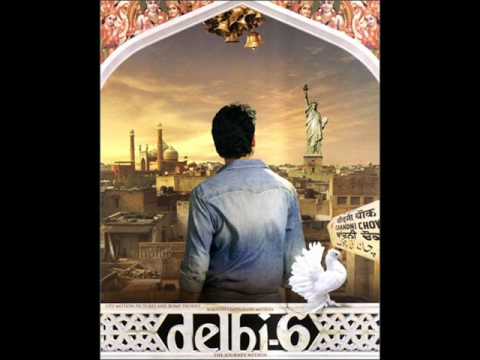 Delhi6 - Masakali Full song HQ