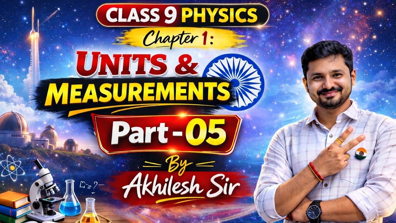 Unit & Measurment || class-9 || part-05 || By-Akhilesh Sir