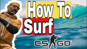How to Surf in CSGO Tutorial/Guide