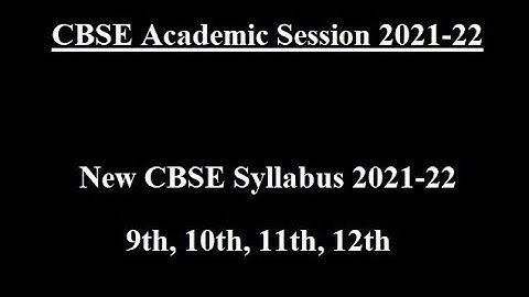 New CBSE Syllabus 2021-22 (PDF) for 9th, 10th, 11th, 12th: Term 1 & 2 (Combined) CBSE 2021-22