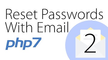 Sending Reset Password Emails - PHP tutorial | Part 2 of 5